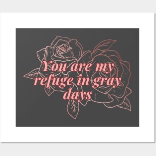 You are my refuge in gray day Posters and Art